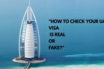 how to check your Dubai visa is real or fake?