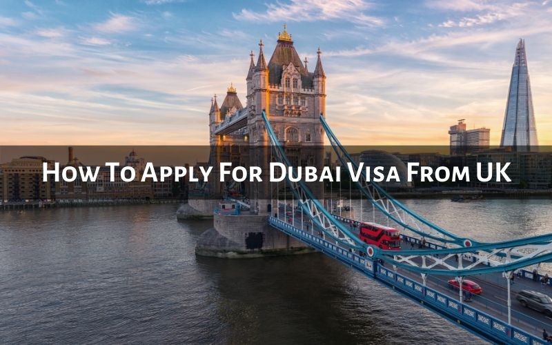 Apply For Dubai Visa From UK