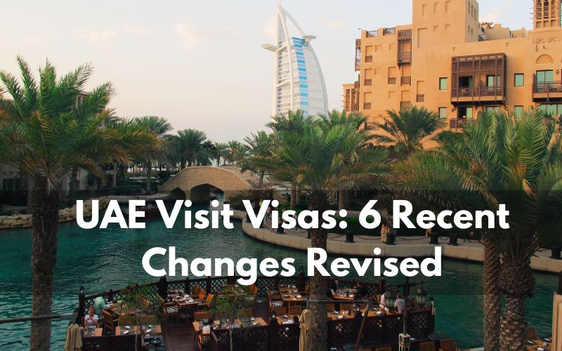 UAE Visit Visas 6 Recent Changes Revised