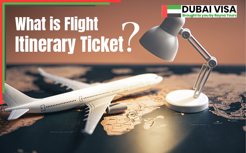 What is a Flight Itinerary Ticket for a Visa Application, and How to Book It?