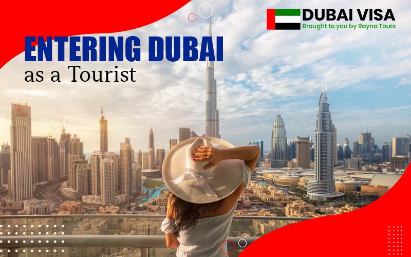 Navigating Dubai as a Tourist: Your In-Depth Entry Guide